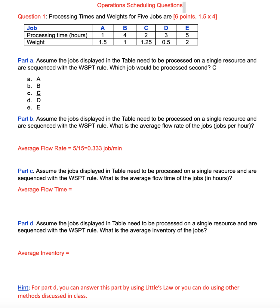 Operations Scheduling Questions Question 1: