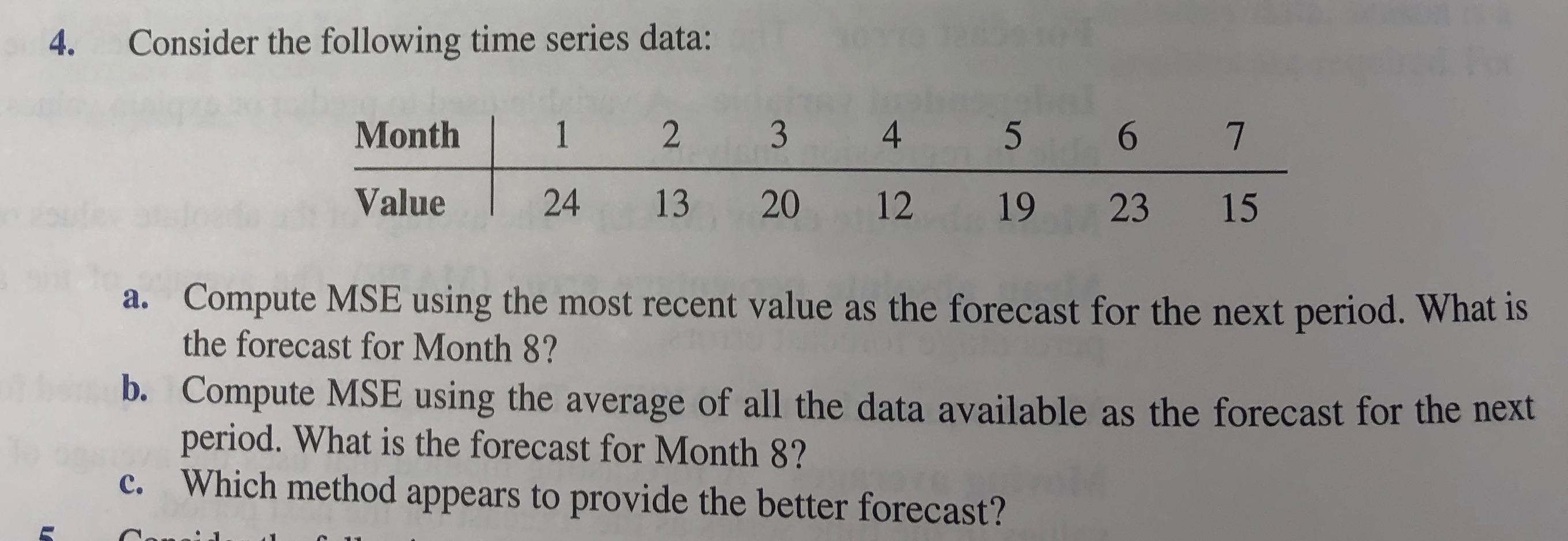 4. Consider the following time series data: Month