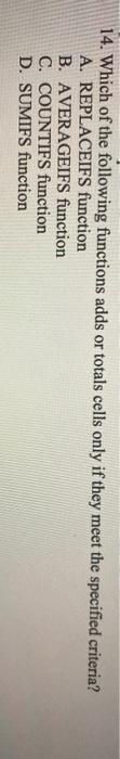 14. Which of the following functions adds or