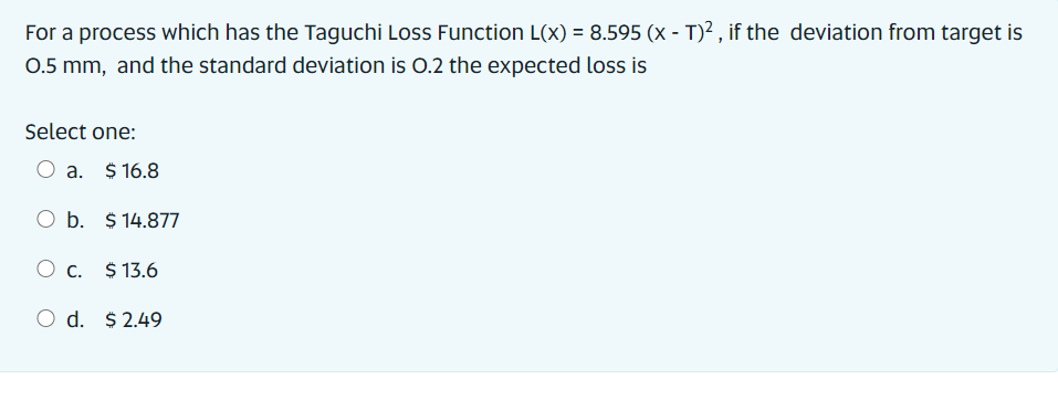 For a process which has the Taguchi Loss Function