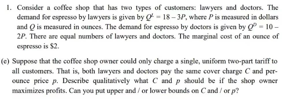 1. Consider a coffee shop that has two types of