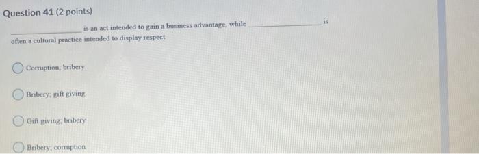 Question 41 (2 points) is an act intended to gain