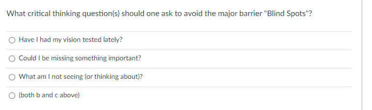 What critical thinking question(s) should one ask
