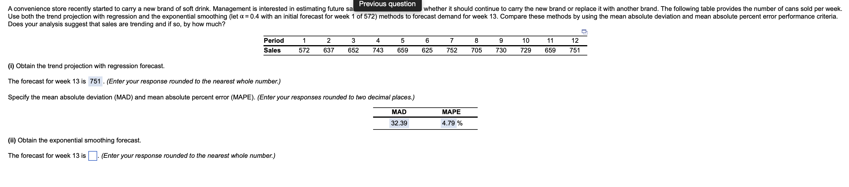 Previous question A convenience store recently
