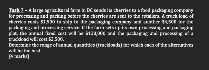 Task 7 - A large agricultural farm in BC sends