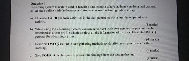 Question 1 E-learning system is widely used in