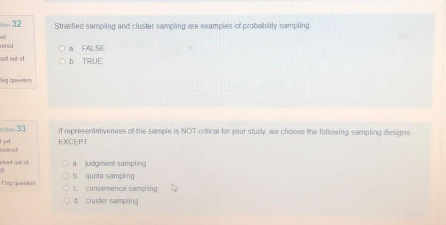 Stratified sampling and cluster sampling are