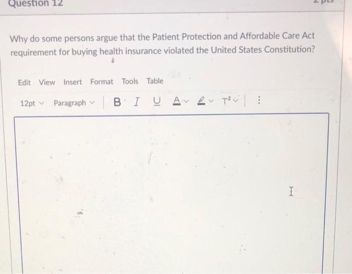 Question 12 Why do some persons argue that the