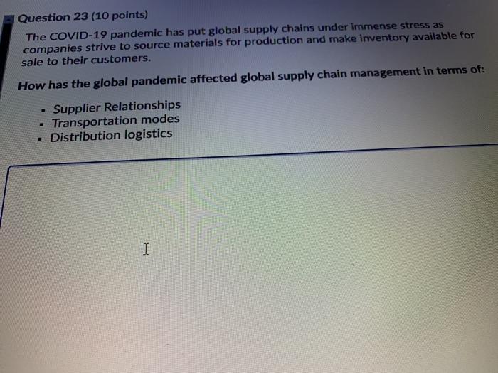 Question 23 (10 points) The COVID-19 pandemic has