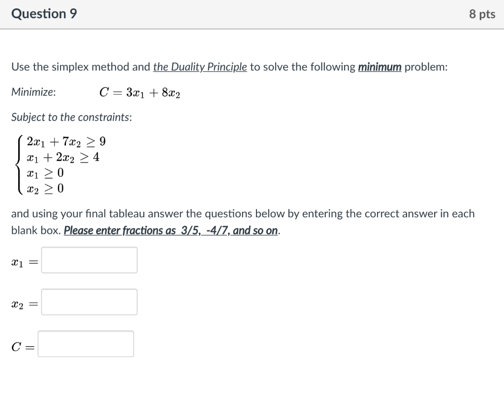 Question 9 8 pts Use the simplex method and the