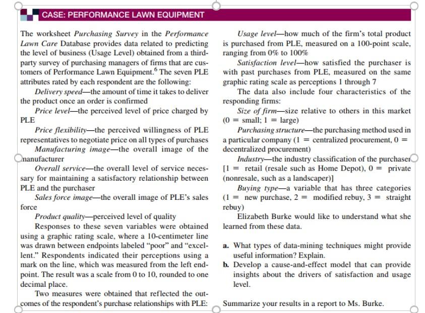 Use Data Mining methodologies to understand what