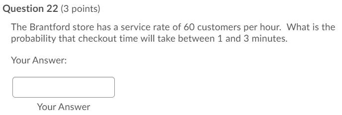 Question 22 (3 points) The Brantford store has a