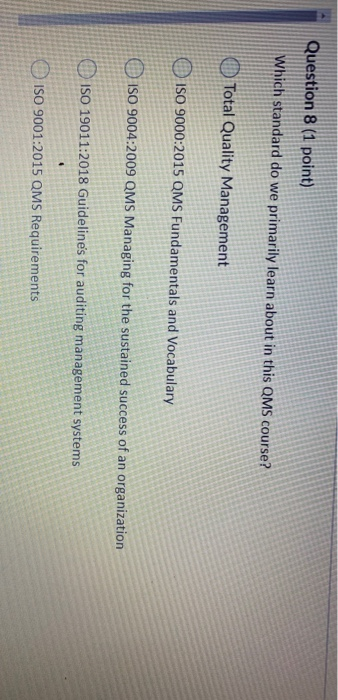 Question 8 (1 point) Which standard do we