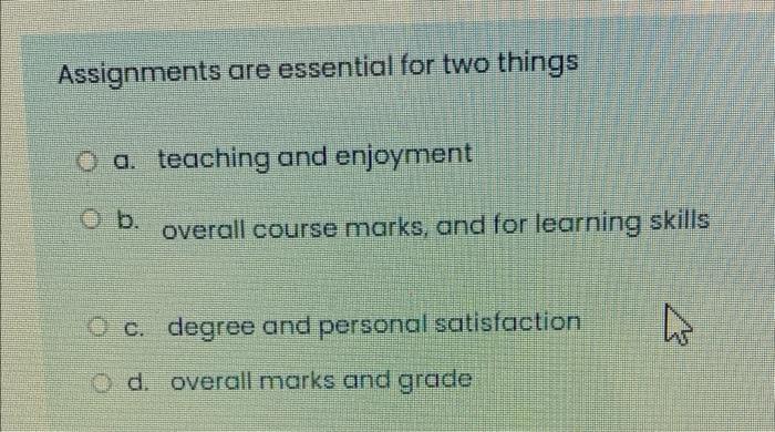 Assignments are essential for two things a. a.