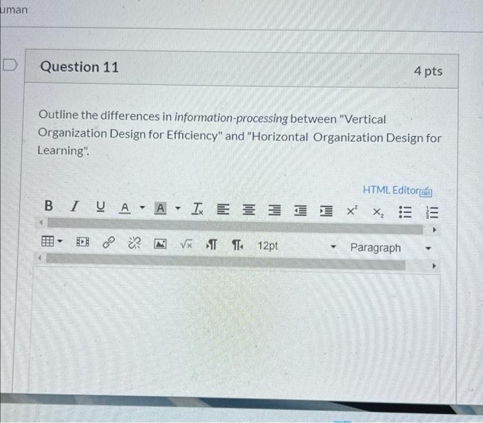 uman D Question 11 4 pts Outline the differences