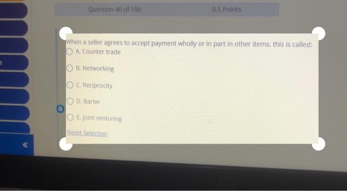 Question 40 of 100 0.5 Points When a seller