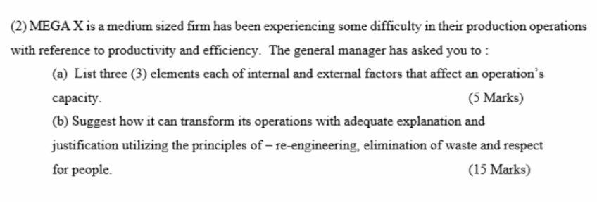 (2) MEGA X is a medium sized firm has been