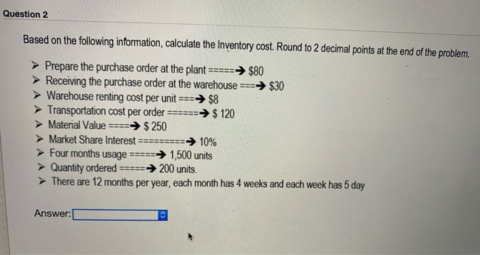 Question 2 Based on the following information,
