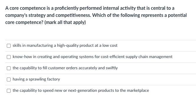 A core competence is a proficiently performed