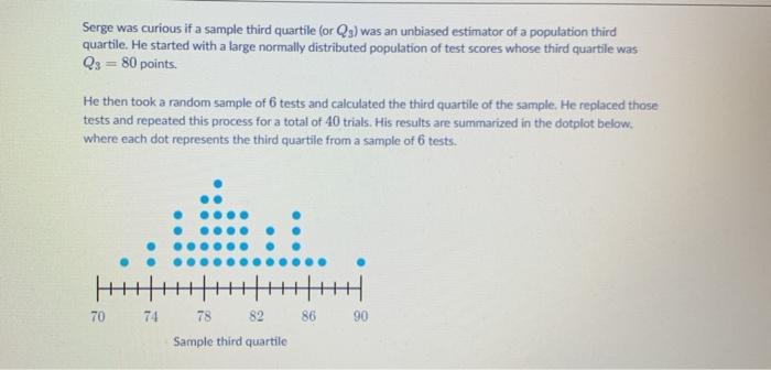 Serge was curious if a sample third quartile (or