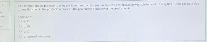 4 An operation should produce 10 units per hour