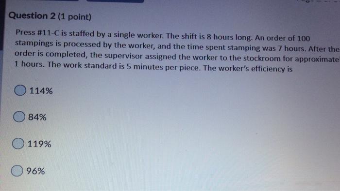 no need explain Question 2 (1 point) Press #11-C