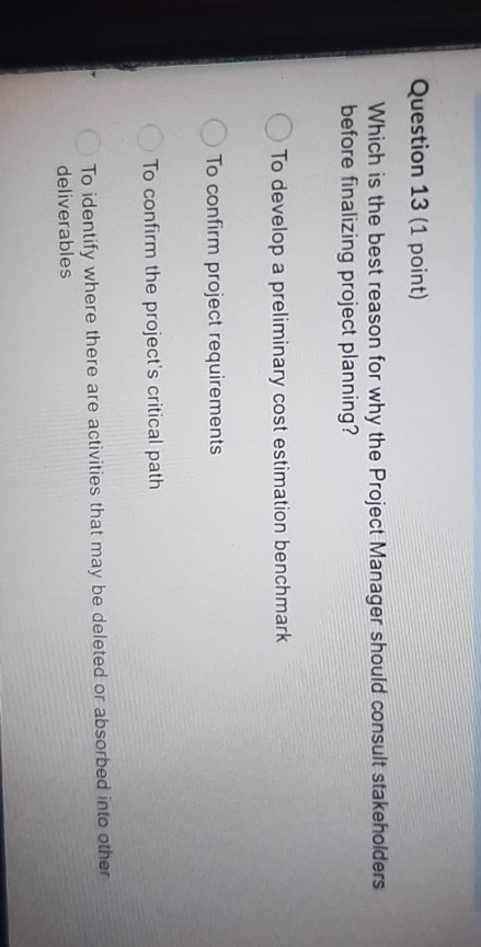 Question 13 (1 point) Which is the best reason