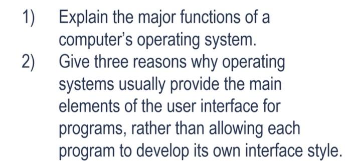 1) 2) Explain the major functions of a computer's
