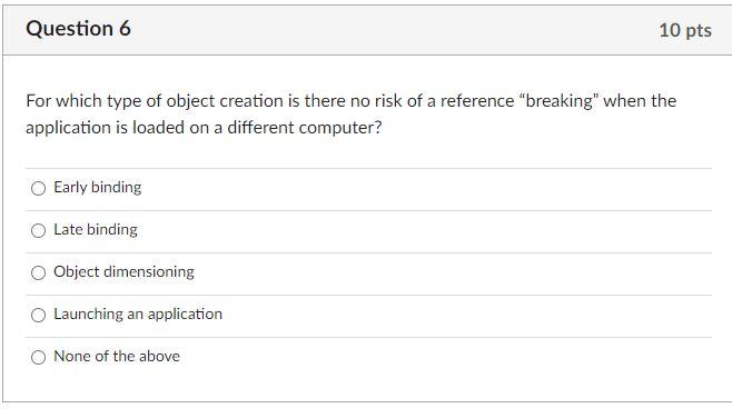 Question 4 10 pts In automation, which
