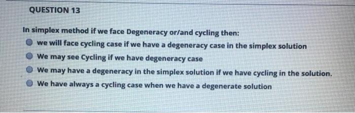 QUESTION 11 If the optimality has been reached