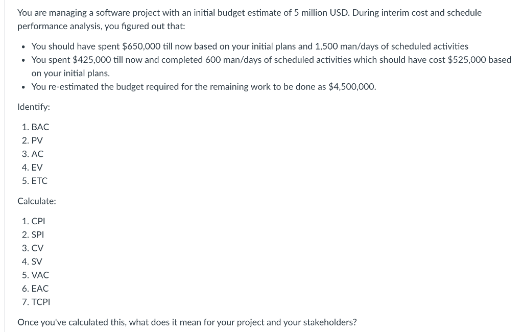 You are managing a software project with an
