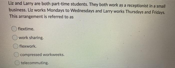 Liz and Larry are both part-time students. They