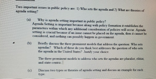 Two important issues in public policy are: 1) Who