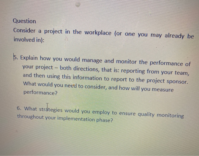 Question Consider a project in the workplace (or