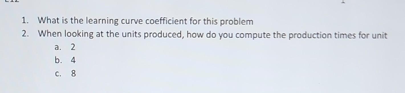 1. What is the learning curve coefficient for