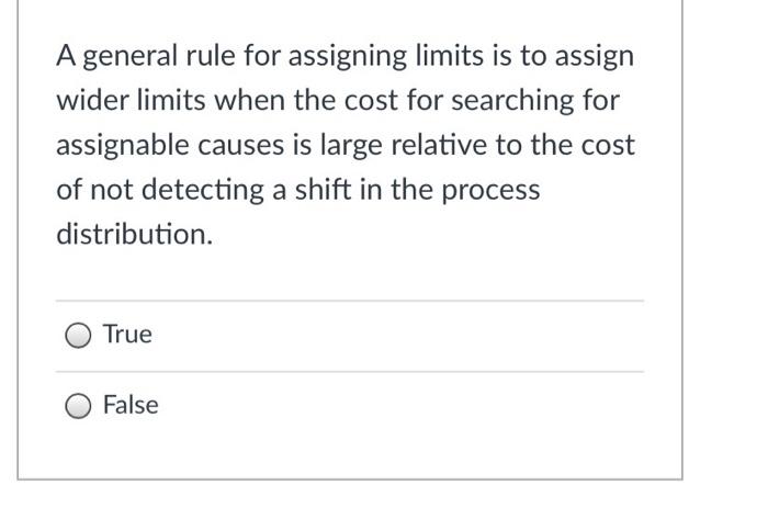 A general rule for assigning limits is to assign