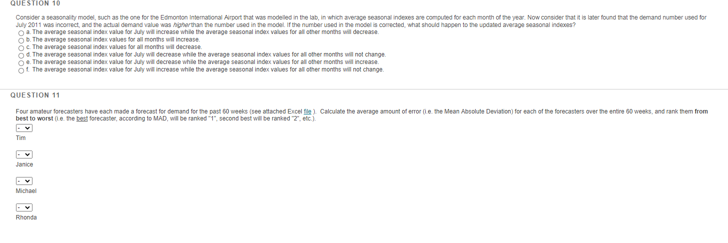 QUESTION 10 Consider a seasonality model, such as