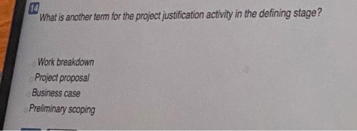 14 What is another term for the project