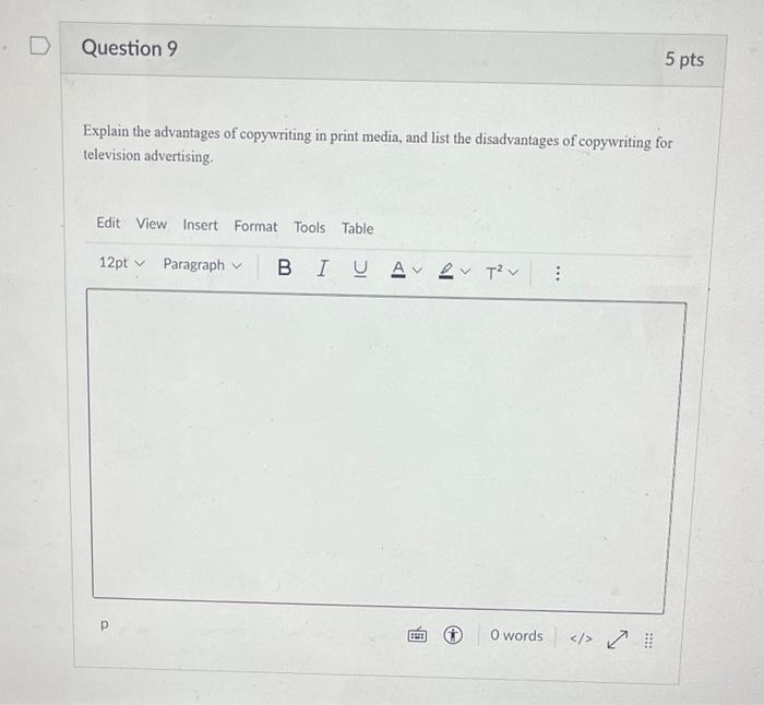 this is for my advertising class! D Question 9 5