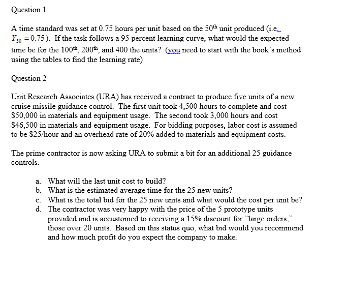 Question 1 A time standard was set at 0.75 hours
