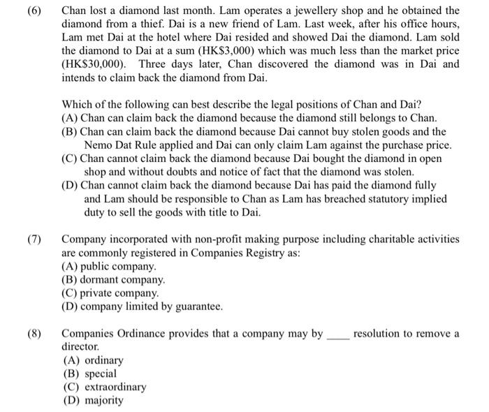 (6) Chan lost a diamond last month. Lam operates