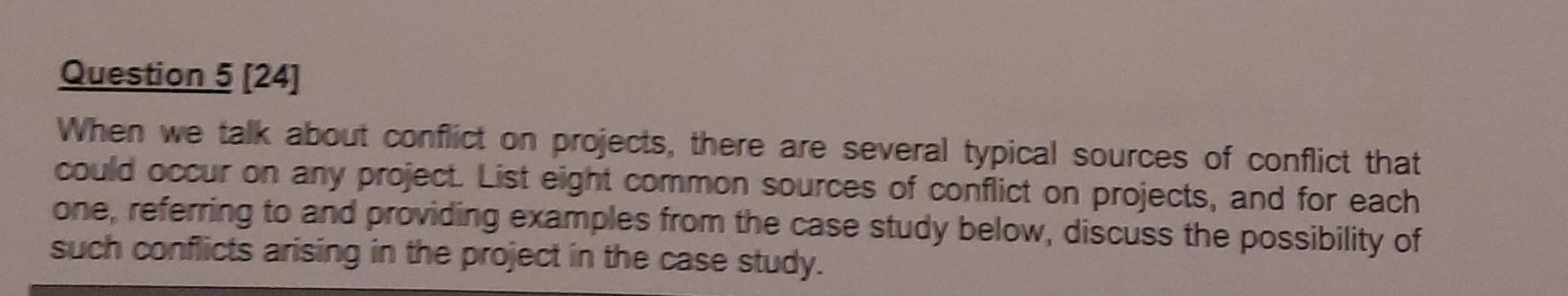 Question 5[24] When we talk about conflict on