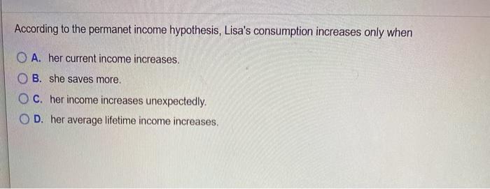 According to the permanet income hypothesis,