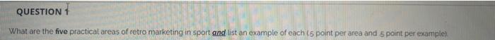 QUESTION 1 What are the five practical areas of