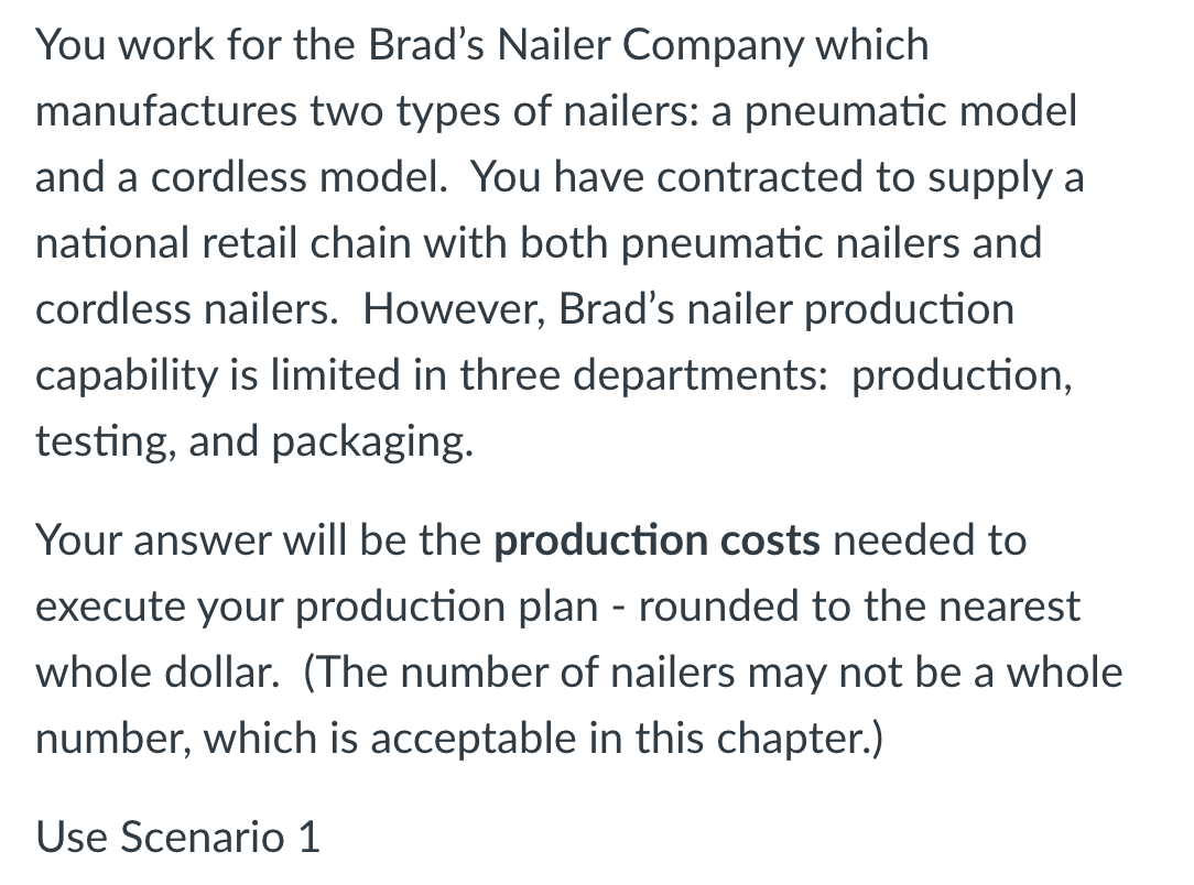You work for the Brad's Nailer Company which