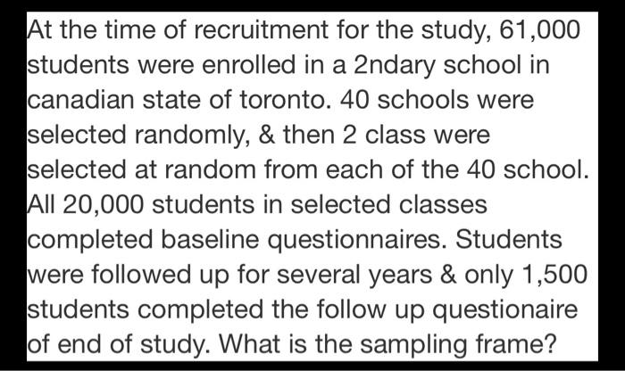 a)Identify the sampling frame. b)identify the
