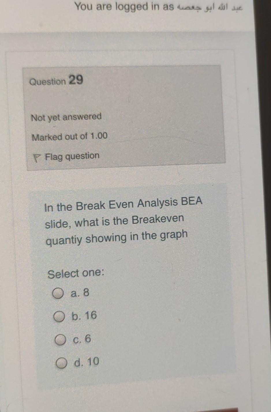You are logged in as Question 29 Not yet answered