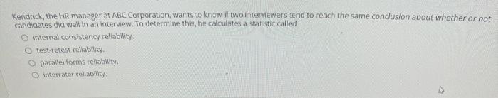 Kendrick, the HR manager at ABC Corporation wants