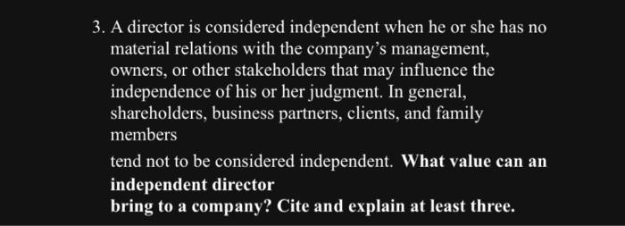 3. A director is considered independent when he