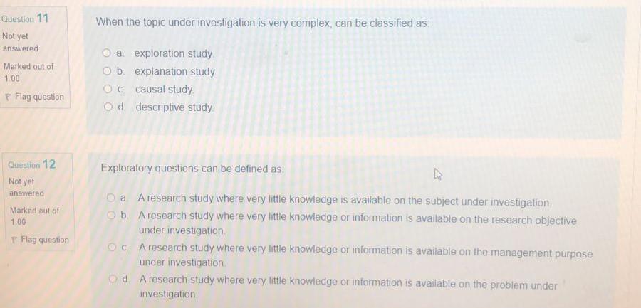 Question 11 When the topic under investigation is